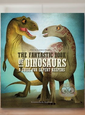 【预售】恐龙守护者指南 The Fantastic Book of Dinosaurs :A Guide for Expert Keepers 原版英文儿童绘本进口书籍图书外版正版