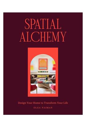 【预售】空间炼金术：设计你的家 改变你的生活 Spatial Alchemy  原版英文室内设计装饰