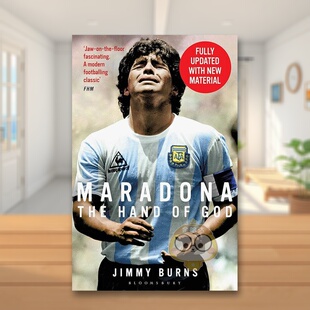 【预售】马拉多纳：足球运动员的一生英文文学传记进口原版外版书14岁以上Maradona: The Hand of God Jimmy Burns Bloomsbury书籍