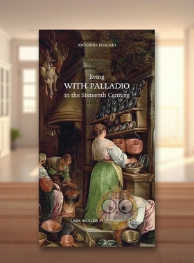 【预售】在十六世纪与帕拉第奥生活 Living with Palladio in the Sixteenth Century 原版英文建筑设计进口书籍图书外版正版
