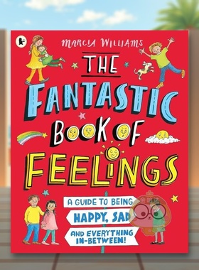 【现货】了不起的情绪之书The Fantastic Book of Feelings英文青少年读物3-6岁精装Marcia Williams进口原版书Walker Books UK97
