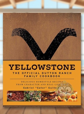 【预售】黄石公园：达顿牧场官方家庭食谱英文餐饮进口原版外版书精装14岁以上Yellowstone: The Official Dutton Ranch Family书