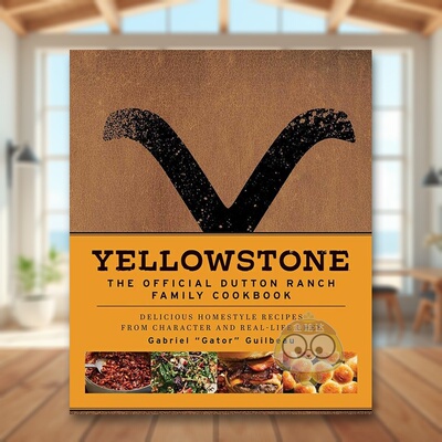 【预售】黄石公园：达顿牧场官方家庭食谱英文餐饮进口原版外版书精装14岁以上Yellowstone: The Official Dutton Ranch Family书