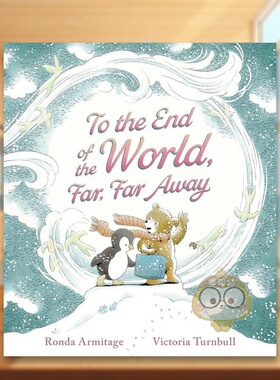 【现货】远处的世界尽头To the End of the World Far Far Away英文儿童绘本人际关系3-6岁精装Ronda Armitage Victoria Turnbull