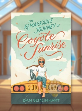 【预售】【2020亚马逊年度图书】郊狼日出的非凡旅程The Remarkable Journey of Coyote Sunrise英文青少年读物3-6岁平装Dan Geme