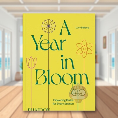 【预售】全年绽放：四季开花的球茎植物英文生活综合精装进口原版外版书14岁以上A Year in Bloom : Flowering Bulbs for Every书