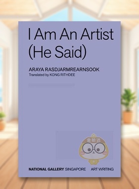 【预售】泰国雕塑艺术家阿拉雅：我是艺术家（他说） I Am an Artist (He Said) 原版英文文学散文进口书籍图书外版正版
