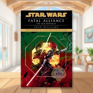 旧共和国 O书 The Alliance 预售 致命联盟星球大战 Star Williams进口原版 英文漫画Sean Legends 书平装 Wars 14岁以上Fatal