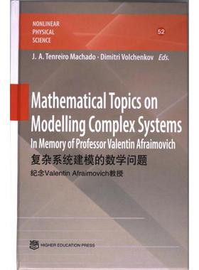 Mathematical topics on modelling complex systems J.A. Tenreiro Machado, Dimitri Volchenkov 9787040608229