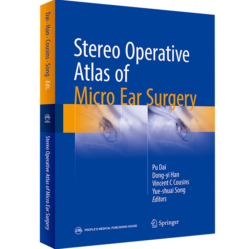 Stereo Operative Atlas of Micro Ear Surgery 耳显微外科立体手术图谱（英文版）人民卫生出版社 9787117276795