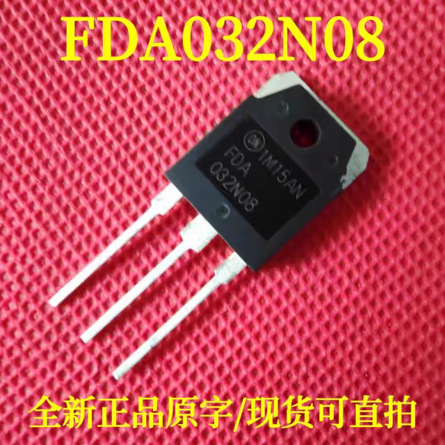 全新正品 FDA032N08 大功率场效应三极管 120A75V 3.2mΩ TO-3PN
