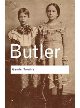【预售 按需印刷】性别烦恼：女权主义和身份的颠覆 Gender Trouble 「 Routledge Classics 」