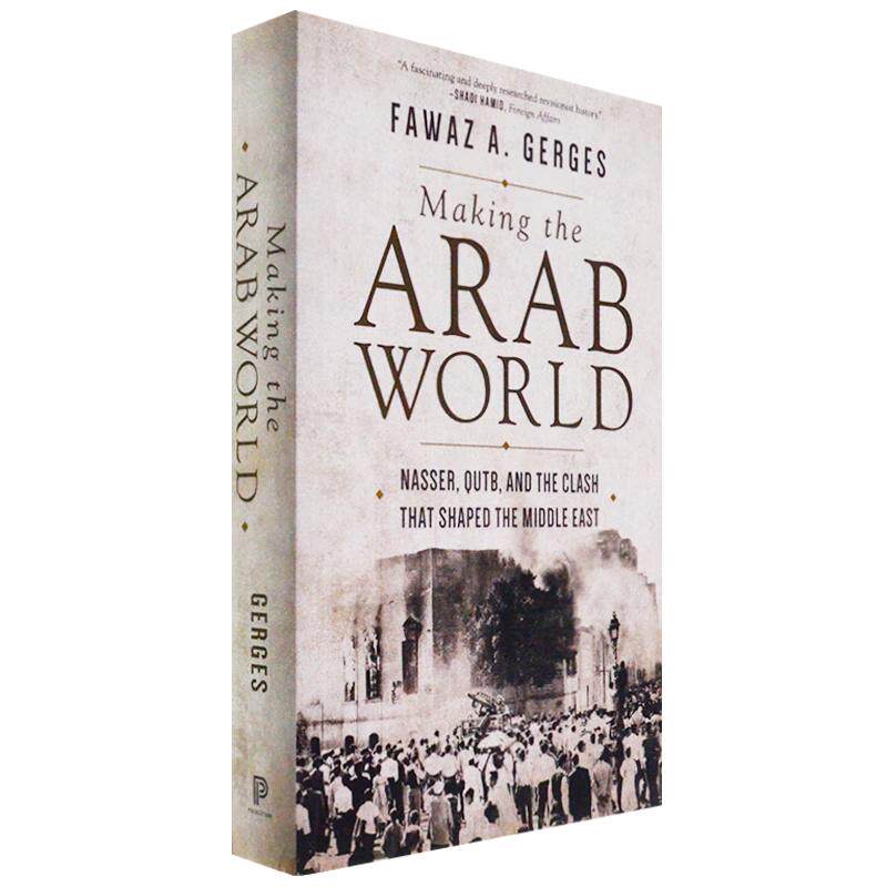 【预售 按需印刷】Making the Arab World制造阿拉伯世界：纳赛尔，库特布和塑造中东的冲突 英文原版 纯全英文版正版进口英语书籍