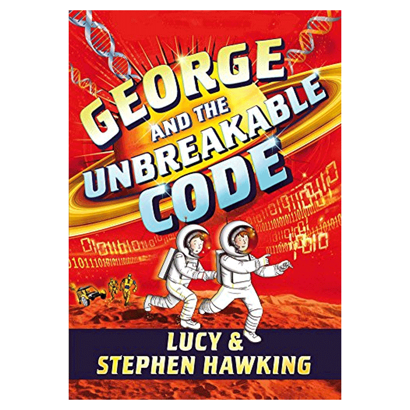 乔治的宇宙秘密钥匙 英文原版 George and the Unbreakable Code 宇宙探险小说 史蒂芬霍金Stephen Hawking 英文正版原著英语书籍