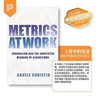 【预售 按需印刷】Metrics at Work工作中的度量：新闻学与算法的争议意义 英文原版 纯全英文版正版原著进口原版英语书籍