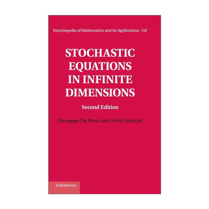 【预售 按需印刷】无穷维随机方程 英文原版 Stochastic Equations in Infinite Dimensions 剑桥数学百科及应用系列 进口英语书籍