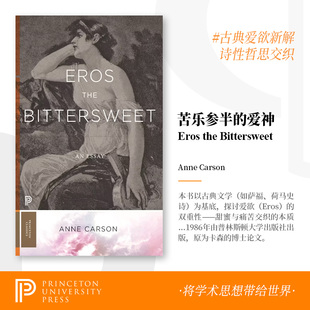 英文原版 Bittersweet 预售 爱欲苦乐参半：一篇论文 普林斯顿经典 英语书籍 爱神 Eros 按需印刷 Essay the 系列 苦乐参半