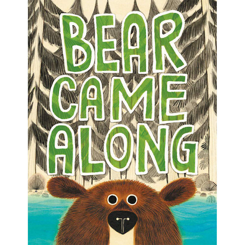 现货绘本 熊来了 Bear Came Along 儿童幽默友谊主题 故事绘本 睡前阅读 凯迪克银奖  精装 英文原版 3-6岁 纯全英文正版英语书籍