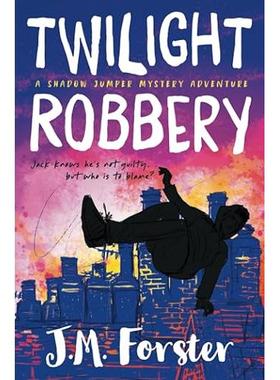 【预售 按需印刷】Twilight Robbery: A Shadow Jumper Mystery Adventure