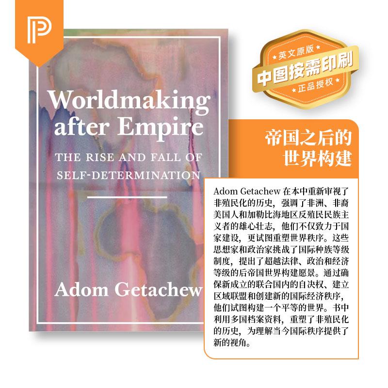 【预售 按需印刷】Worldmaking after EmpireThe Rise and Fall of Self-Determination帝国之后的世界化：自决的兴衰 英文原版