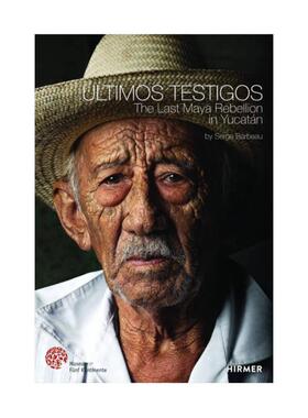 预售 &Uacute;ltimos Testigos: The Last Rebellion of the Maya in Yucat&aacute;n Christine Kron Hirmer