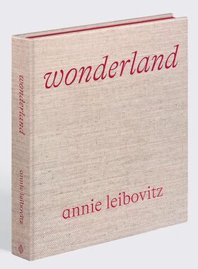 预售【保证正版】安妮莱博维茨摄影集 仙境 Annie Leibovitz: Wonderland 艺术摄影 摄影画册 华源时空