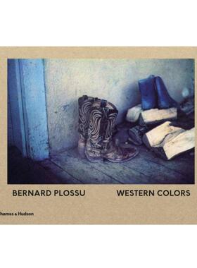 预售 Bernard Plossu: Western Colors伯纳德波素：西方色彩 T&H英文进口原版摄影画册 华源时空