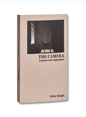 预售 The Camera: Essence And Apparatus Victor Burgin原版艺术摄影书籍 艺术摄影 华源时空