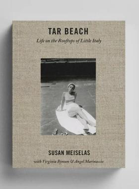 预售 Susan Meiselas: Tar Beach: Life On The Rooftops Of Little Italy 1920-75 英文进口原版摄影画册 华源时空
