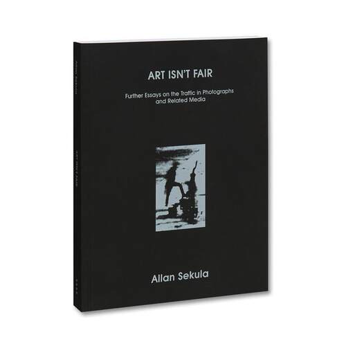 预售 Allan Sekula:Art IsnT Fair艾伦塞库拉 艺术不公平艺术画册 摄影作品 华源时空