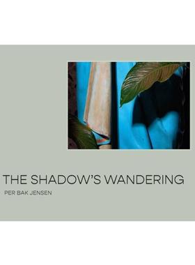 预售 The Shadow&rsquo;s Wandering: Per Bak Jensen影子漫游 Strandberg Publishing