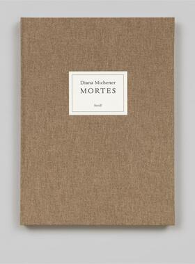 预售 Diana Michener Mortes 英文进口原版图书 华源时空 Steidl