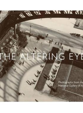预售 The Altering Eye: Photographs from the National Gallery of Art变幻眼：国家艺廊的照片