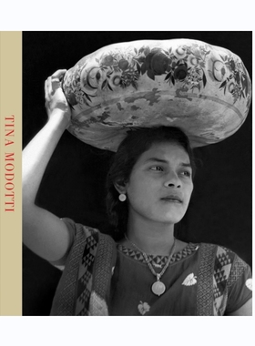 预售 Tina Modotti蒂娜莫多蒂  原版进口英文 艺术摄影 摄影画册 华源时空