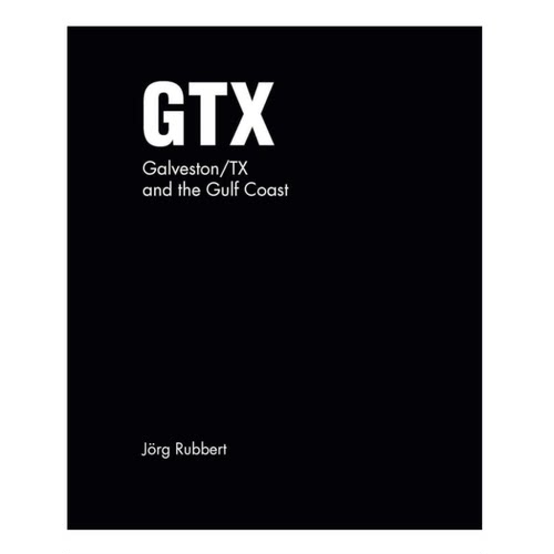 预售 GTX Galveston Jörg Rubbert 德州加尔维斯顿湾岸摄影 岛屿独特气质 英文原版