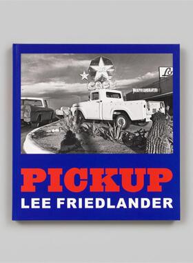 预售 李弗里德兰德：皮卡车 Lee Friedlander: Pickup  英文进口原版图书 华源时空 Steidl