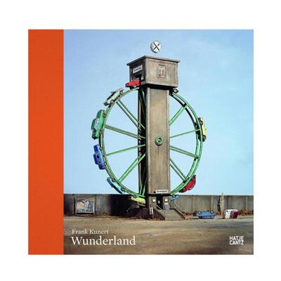 预售 Frank Kunert: Wunderland弗兰克库内特：仙境 Hatje Cantz英文进口原版摄影画册 华源时空