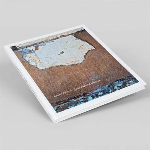 预售 Robert Polidori Topographical Histories罗伯特波里道利：地形学史 Steidl 英文进口原版摄影画册 华源时空