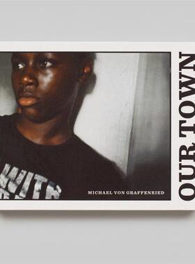 预售 Michael Von Graffenried: Our Town Steidl 英文进口原版摄影画册 华源时空
