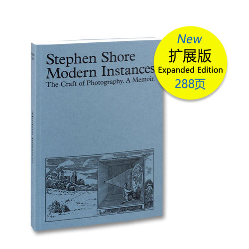 预售【扩展版】史蒂芬肖尔-现代实例 Stephen Shore Modern Instances: The Craft Of Photography Stephen Shore华源时空