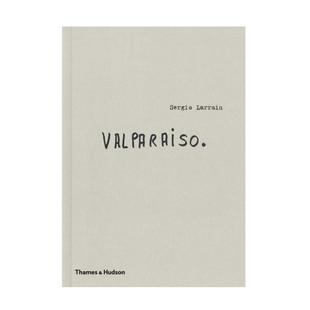 华源时空 Sergio 瓦尔帕莱索 Valparaiso Larrain 摄影画册 2024新版 保证正版 德国印刷 预售 塞尔吉奥 英文原版 拉莱
