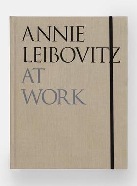 预售【2024新版】Annie Leibovitz At Work: Revised Edition工作中的莱博维茨  英文 艺术摄影 华源时空