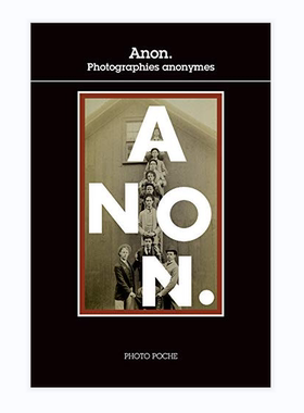 预售【法文版 143】Anon-La Photographie Anonyme 匿名 - 匿名摄影摄影作品集 法国原版摄影黑皮书 Photo Poche 华源时空