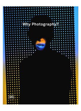 预售 Why Photography?: New Visions: The Henie Onstad Triennial for Photography and New Media为什么要摄影？