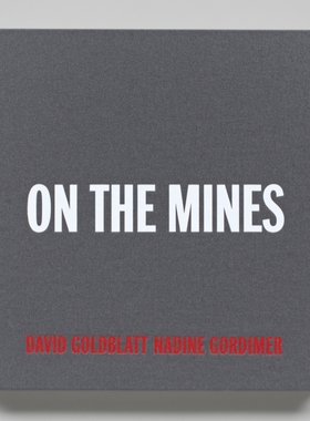 预售 David Goldblatt + Nadine Gordimer On The Mines  英文进口原版图书 摄影画册 华源时空 Steidl