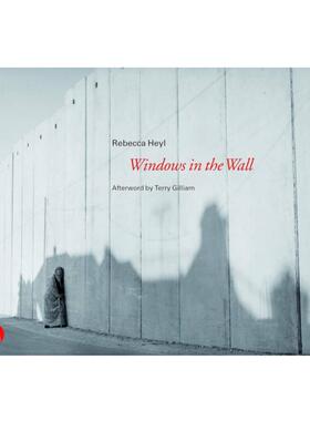 预售 Windows in the Wall: Photographs by Rebecca Heyl墙壁的窗口 Skira英文进口原版图书 华源时空