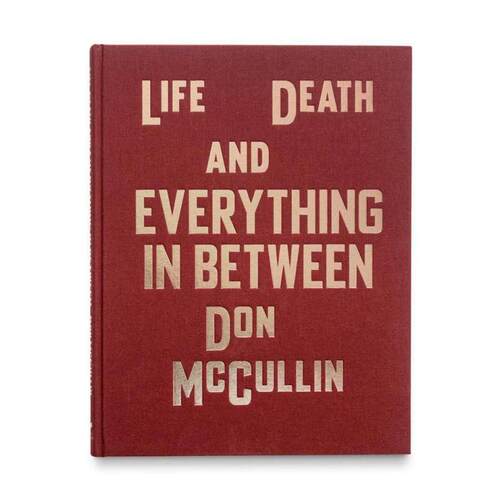 预售 唐-麦卡林 Don Mccullin Life Death And Everything In Between 英文原版 摄影画册 华源时空