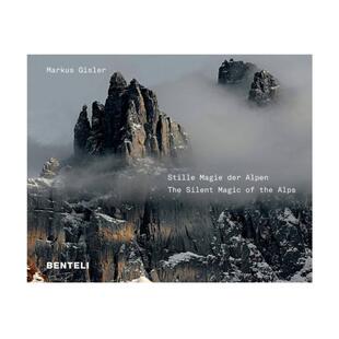 预售 Stille Magie der Alpen The Alps Compelling Silence静谧美好的阿尔卑斯山 Benteli Verlag