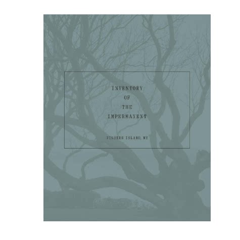 预售 Inventory Impermanent Fishers Island NY 费舍尔岛建筑自然变迁摄影 Schilt 英文原版进口图书