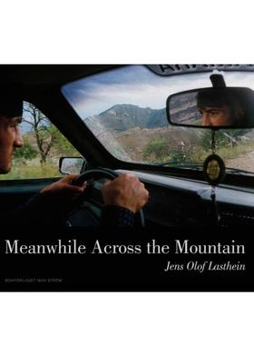 预售 Meanwhile Across the Mountain: Pictures from the CaucasusJens Olof Lasthein：攀山途中 - 高加索的图片
